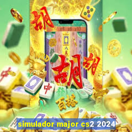 simulador major cs2 2024